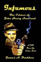 INFAMOUS: The Crimes of John Henry Seadlund