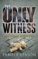 The Only Witness: A Neema Mystery