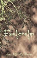 Faelorehn: Book One of the Otherworld Series