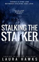 Stalking The Stalker