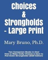 Choices & Strongholds - Large Print