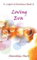 Loving Eva: In Light of Shadows