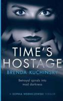 Time's Hostage: Betrayal Spirals into Mad Darkness