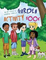 Wild Tales and Garden Thrills Garden Activity Book