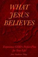 What Jesus Believes