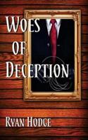 Woes of Deception