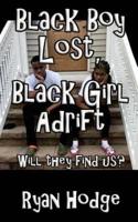 Black Boy Lost, Black Girl Adrift