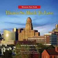 Western New York - There's So Much To Love