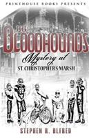 The Bloodhounds: Mystery at St. Christopher's Marsh
