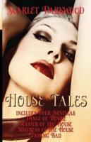 House Tales: Companion Book to Pleasure House