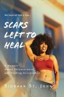 Scars Left To Heal