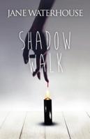 Shadow Walk