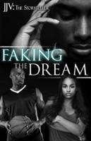 Faking the Dream