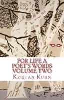 For Life a Poet's Words Volume Two