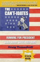 The Can't-idates: Running For President When Nobody Knows Your Name