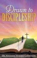 Drawn to Discipleship