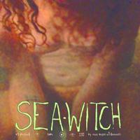 Sea-Witch: Vol. 1 (May She Lay Us Waste)