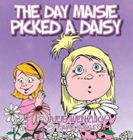 The Day Maisie Picked a Daisy