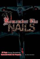 Remember the Nails