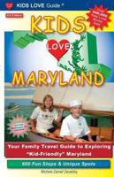 Kids Love Maryland, 3rd Edition