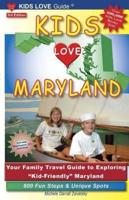 KIDS LOVE MARYLAND, 3rd Edition
