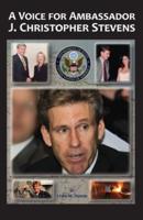 A Voice for Ambassador J. Christopher Stevens