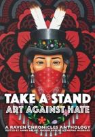 Take a Stand, Art Against Hate: A Raven Chronicles Anthology