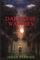 Darkness Watches