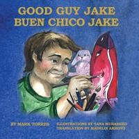 Good Guy Jake: Buen Chico Jake