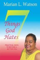 7 Things God Hates