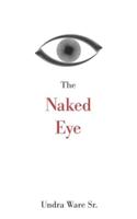The Naked Eye