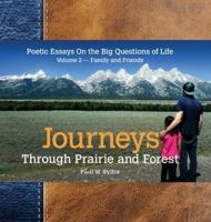 Journeys Through Prairie and Forest