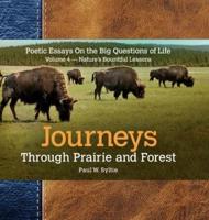 Journeys Through Prairie and Forest-Vol 4-Natures Bountiful Lessons