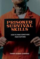 Prisoner Survival Skills