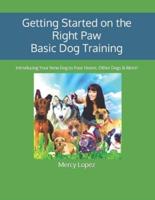 Getting Started on the Right Paw Basic Dog Training