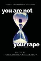 You Are Not Your Rape