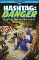 Hashtag: Danger. Panic on Dinosaur Mountain!