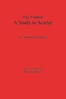 The Yiddish Study in Scarlet: Sherlock Holmes's First Case
