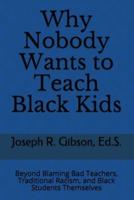 Why Nobody Wants to Teach Black Kids