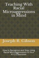 Teaching With Racial Microaggressions in Mind