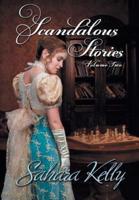 Scandalous Stories Volume Two