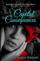 Capital Consequences: Redemption, Revenge, Trust, Tranquility