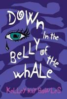 Down in the Belly of the Whale