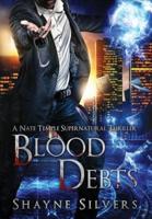Blood Debts: A Novel in The Nate Temple Supernatural Thriller Series