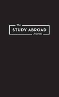 The Study Abroad Journal: Your Roadmap to an Epic Experience Abroad