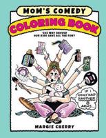 Mom's Comedy Coloring Book