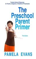 The Preschool Parent Primer