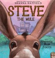 Steve The Mule: A Pendleton Petticoats Children's Book