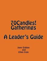 70Candles! Gatherings a Leader's Guide