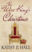 The Wise King's Christmas